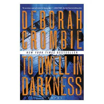 "To Dwell in Darkness" - "" ("Crombie Deborah")