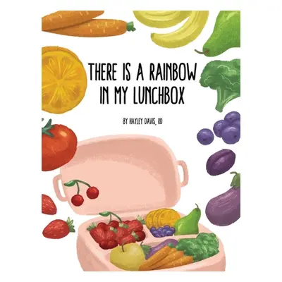 "There's a Rainbow in My Lunchbox" - "" ("Davis Hayley")