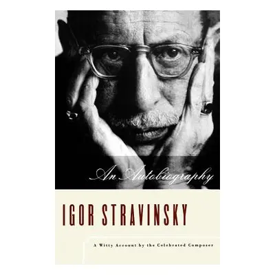 "An Autobiography" - "" ("Stravinsky Igor")