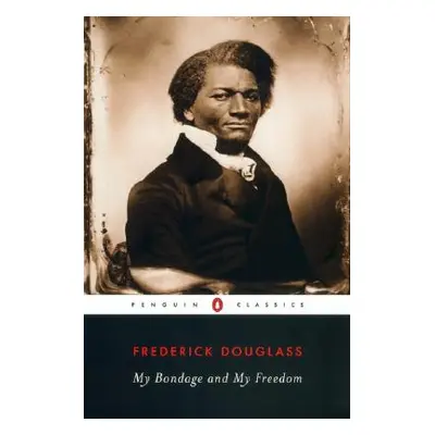 "My Bondage and My Freedom" - "" ("Douglass Frederick")