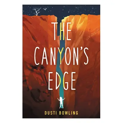 "The Canyon's Edge" - "" ("Bowling Dusti")