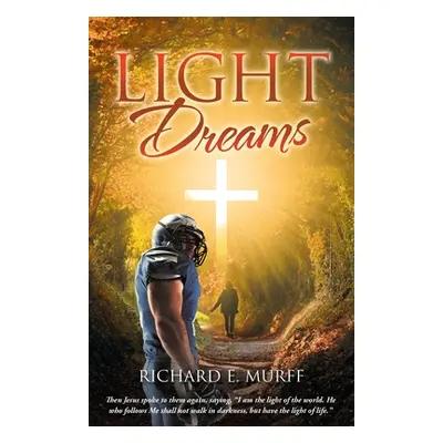 "Light Dreams" - "" ("Murff Richard E.")