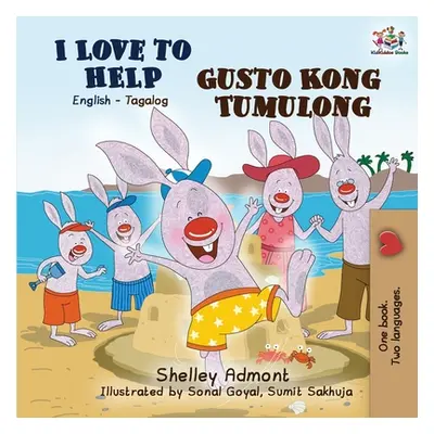 "I Love to Help Gusto Kong Tumulong: English Tagalog Bilingual Book" - "" ("Admont Shelley")