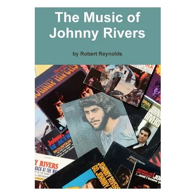 "The Music of Johnny Rivers" - "" ("Reynolds Robert")