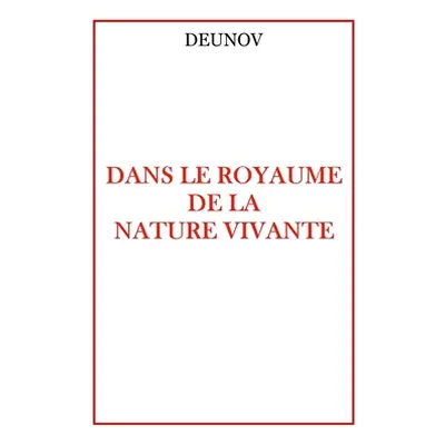 "Dans le Royaume de la Nature Vivante" - "" ("Frbault Guy")