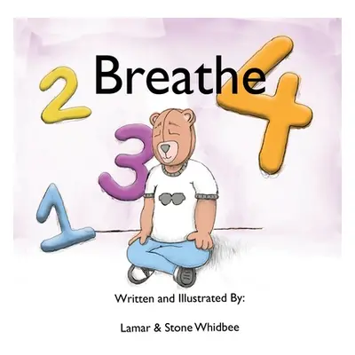 "1.. 2.. 3.. 4 Breathe" - "" ("Stone Whidbee Lamar &.")