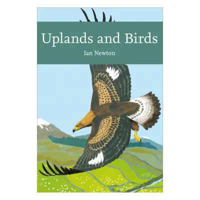 "Uplands and Birds (Collins New Naturalist Library)" - "" ("Newton Ian")