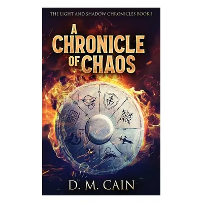 "A Chronicle Of Chaos: Large Print Hardcover Edition" - "" ("Cain D. M.")