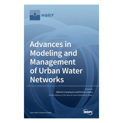 "Advances in Modeling and Management of Urban Water Networks" - "" ("Campisano Alberto")