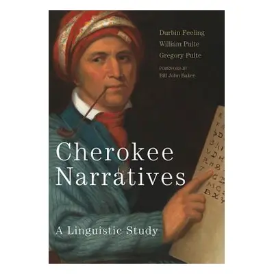 "Cherokee Narratives: A Linguistic Study" - "" ("Feeling Durbin")