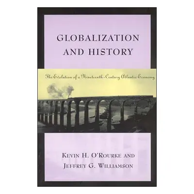 "Globalization and History: The Evolution of a Nineteenth-Century Atlantic Economy" - "" ("O'Rou