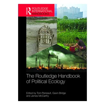 "The Routledge Handbook of Political Ecology" - "" ("Perreault Tom")