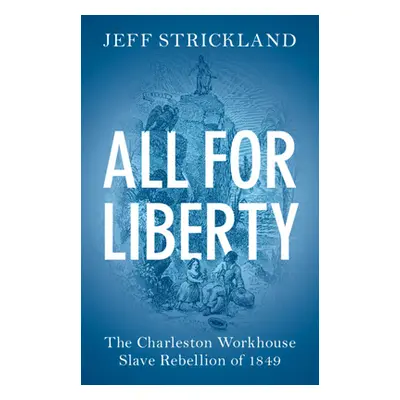 "All for Liberty" - "" ("Strickland Jeff")