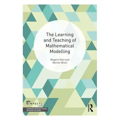 "The Learning and Teaching of Mathematical Modelling" - "" ("Niss Mogens")