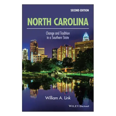 "North Carolina: Change and Tradition in a Southern State" - "" ("Link William A.")