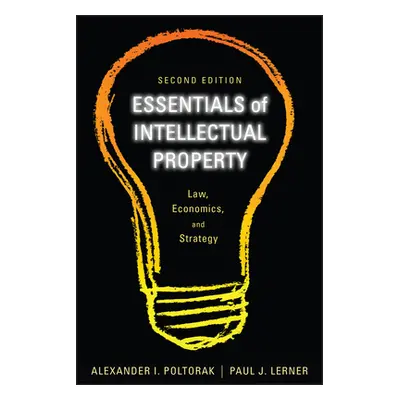 "Essentials of Intellectual Property: Law, Economics, and Strategy" - "" ("Poltorak Alexander I.