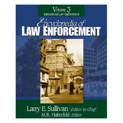 "Encyclopedia of Law Enforcement" - "" ("Sullivan Larry E.")