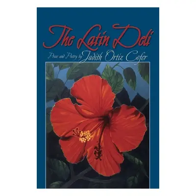 "The Latin Deli: Prose and Poetry" - "" ("Cofer Judith Ortiz")