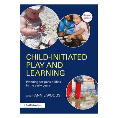 "Child-Initiated Play and Learning: Planning for Possibilities in the Early Years" - "" ("Woods 