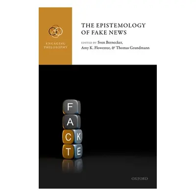 "The Epistemology of Fake News" - "" ("Bernecker Sven")