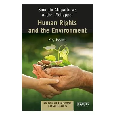 "Human Rights and the Environment: Key Issues" - "" ("Atapattu Sumudu")