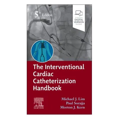 "The Interventional Cardiac Catheterization Handbook" - "" ("Lim Michael J.")