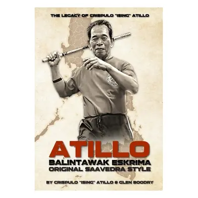 "Atillo Balintawak Eskrima" - "" ("Atillo Crispulo Ising")