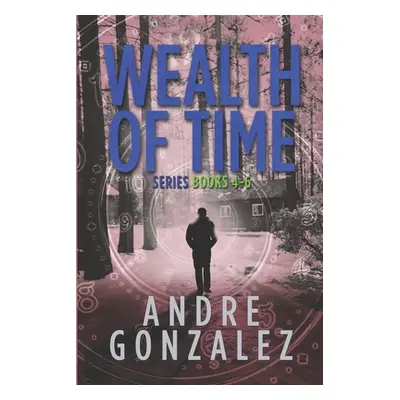 "Wealth of Time Series: Books 4-6" - "" ("Gonzalez Andre")