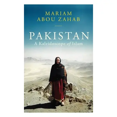 "Pakistan: A Kaleidoscope of Islam" - "" ("Abou Zahab Mariam")