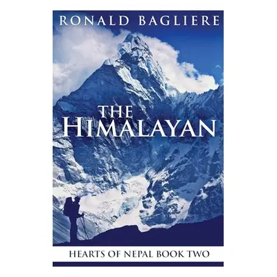 "The Himalayan: Large Print Edition" - "" ("Bagliere Ronald")