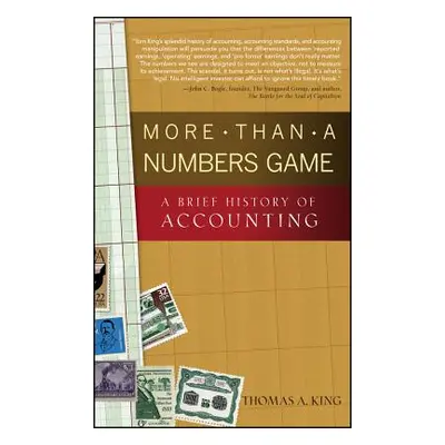 "More Than a Numbers Game: A Brief History of Accounting" - "" ("King Thomas A.")