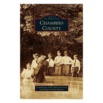 "Chambers County" - "" ("Chattahoochee Valley Historical Society")