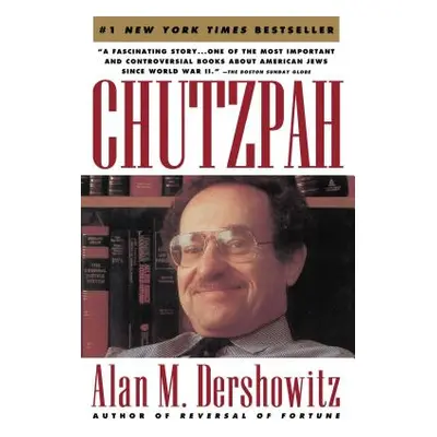 "Chutzpah" - "" ("Dershowitz Alan M.")