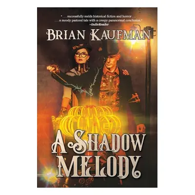 "A Shadow Melody" - "" ("Kaufman Brian")