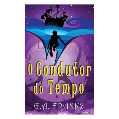 "O Condutor do Tempo" - "" ("Franks G. a.")