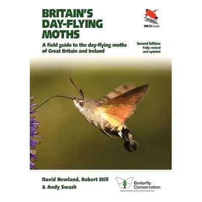 "Britain's Day-Flying Moths: A Field Guide to the Day-Flying Moths of Great Britain and Ireland,