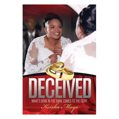 "Deceived" - "" ("Mayo Keisha")