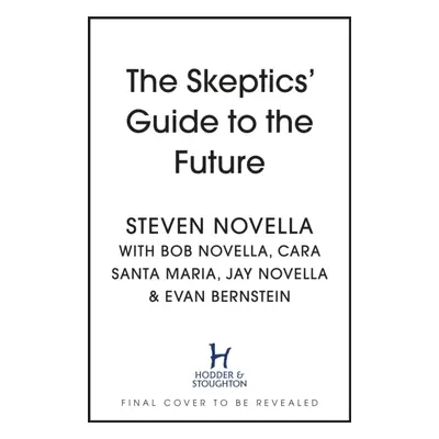 "The Skeptics' Guide to the Future" - "" ("Novella Steven")