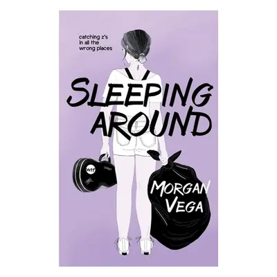 "Sleeping Around" - "" ("Vega Morgan")