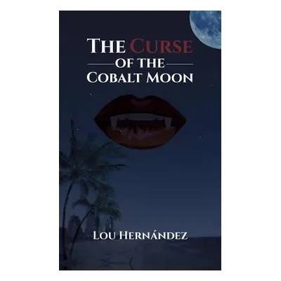 "The Curse of the Cobalt Moon" - "" ("Hernndez Lou")