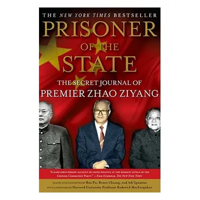 "Prisoner of the State: The Secret Journal of Zhao Ziyang" - "" ("Zhao Ziyang")