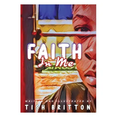 "Faith In Me" - "" ("Britton Tish")