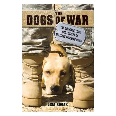 "Dogs of War" - "" ("Rogak Lisa")