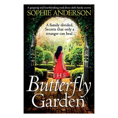 "The Butterfly Garden: A gripping and heartbreaking read about dark family secrets" - "" ("Ander