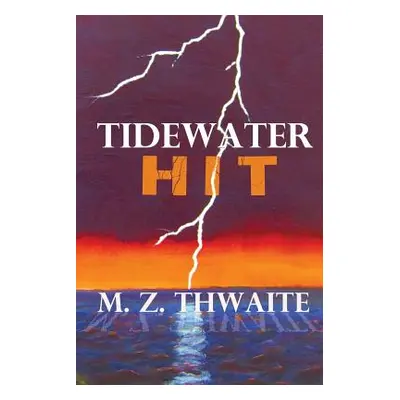 "Tidewater Hit" - "" ("Thwaite M. Z.")