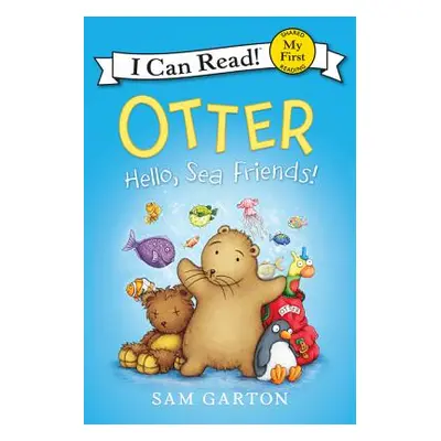 "Otter: Hello, Sea Friends!" - "" ("Garton Sam")