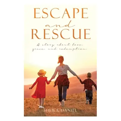 "Escape and Rescue" - "" ("Daniel Sheila")