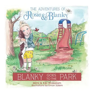 "Blanky Goes to the Park" - "" ("Wakelam Mimi &. Kiki")