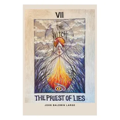 "The Witch and the Priest of Lies" - "" ("Large John Baldwin")