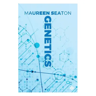 "Genetics" - "" ("Seaton Maureen")